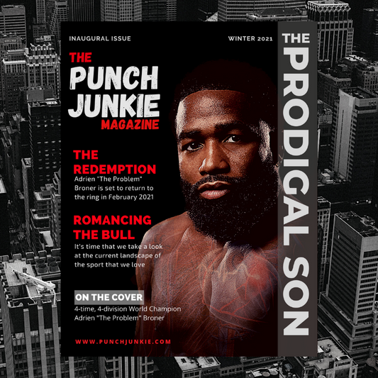 Magazine (Winter 2021) Adrien Broner's Ring Return | The Punch Junkie™
